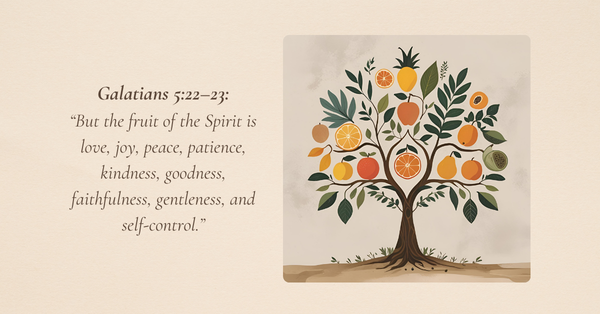 The Fruit of the Spirit: What It Means to Walk With God