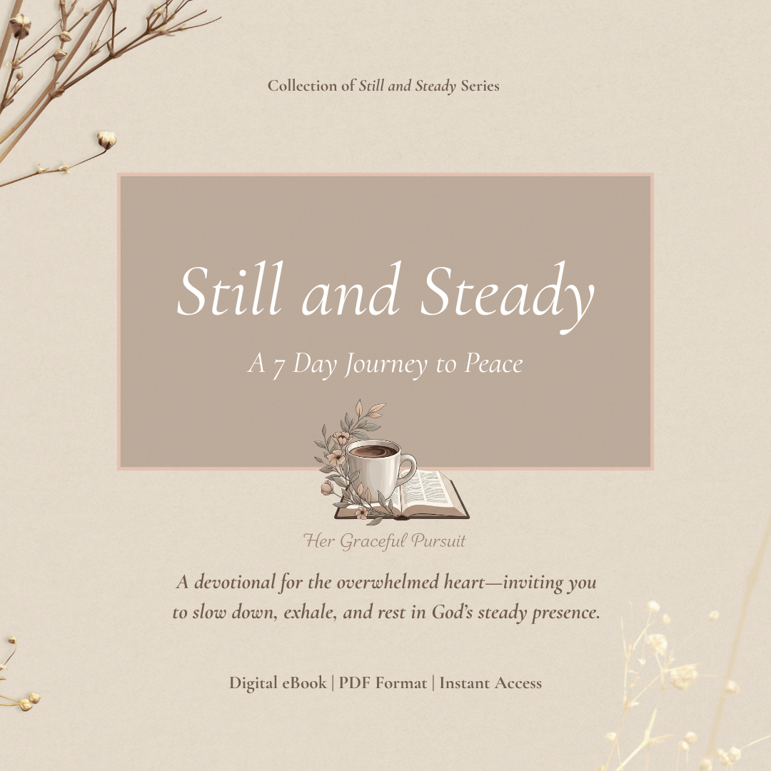 Still & Steady: A 7-Day Journey to Peace