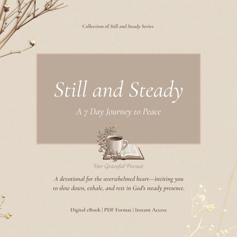 Still & Steady: A 7-Day Journey to Peace